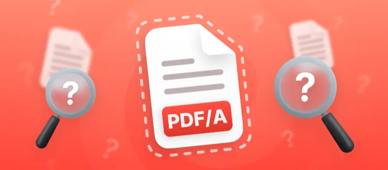 What is PDF/A Format: When To Use It in 2025